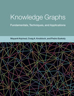Knowledge Graphs : Fundamentals, Techniques, and Applications - Mayank Kejriwal