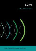 Echo : The MIT Press Essential Knowledge series - Amit Pinchevski