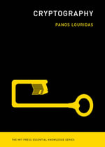 Cryptography : The MIT Press Essential Knowledge series - Panos Louridas