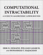 Computational Intractability : A Guide to Algorithmic Lower Bounds - Erik D. Demaine