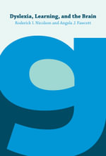 Dyslexia, Learning, and the Brain : Dyslexia, Learning, and the Brain - Roderick Nicolson