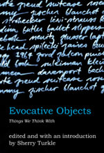 Evocative Objects : Things We Think With - Sherry Turkle