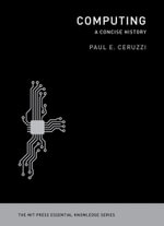 Computing : A Concise History - Paul E.  Ceruzzi