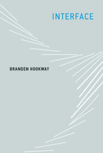 Interface : The MIT Press - Branden Hookway