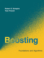 Boosting : Foundations and Algorithms - Robert E. Schapire