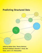 Predicting Structured Data : Neural Information Processing - Alexander J. Smola