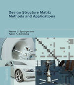 Design Structure Matrix Methods and Applications : Engineering Systems - Steven D.  Eppinger