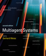 Multiagent Systems, second edition : Intelligent Robotics and Autonomous Agents series - Gerhard Weiss