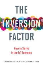 The Inversion Factor : How to Thrive in the IoT Economy - Linda Bernardi