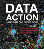 Data Action : Using Data for Public Good - Sarah Williams