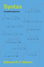 Syntax : A Cognitive Approach - Edward A. F. Gibson