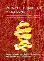 Parallel Distributed Processing, Volume 2 : Explorations in the Microstructure of Cognition: Psychological and Biological Models - James L. Mcclelland