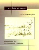 Logic Programming : The 1997 International Symposium - Jan Maluszynski