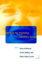 Methods for Assessing Children's Syntax : Language, Speech & Communication - Cecile  McKee
