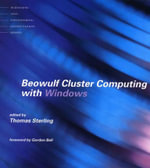 Beowulf Cluster Computing with Windows : Scientific and Computational Engineering Series - Thomas Sterling