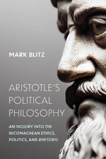 Aristotle's Political Philosophy : An Inquiry Into the 