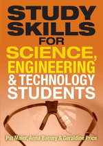 Study Skills for Science, Engineering and Technology Students - Pat Maier