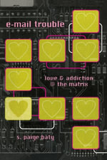 Constructs : Love and Addiction @ the Matrix - S. Paige Baty