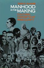 Manhood in the Making : Cultural Concepts of Masculinity - David D. Gilmore