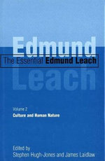 The Essential Edmund Leach : Volume 2: Culture and Human Nature - Edmund Leach