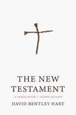 The New Testament : A Translation - David Bentley Hart