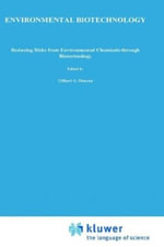 Basic Life Sciences : Reducing Risks from Environmental Chemicals through Biotechnology - Gilbert S. Omenn