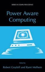 Power Aware Computing : Series in Computer Systems. - Robert Graybill