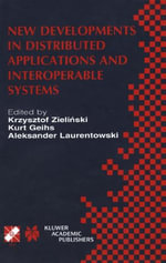 New Developments in Distributed Applications and Interoperable Systems : IFIP TC6 / WG6.1 Third International Working Conference on Distributed Applications and Interoperable Systems September 17-19, 2001, Krakow, Poland - Zielinski