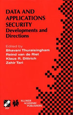 Data and Application Security : Developments and Directions - B. Thuraisingham