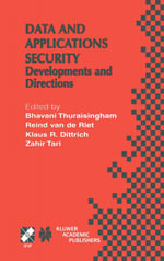 Data and Application Security : Developments and Directions - B. Thuraisingham