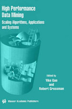 High Performance Data Mining : Scaling Algorithms, Applications and Systems - Yike Guo