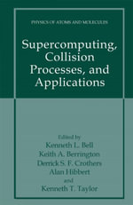 Supercomputing, Collision Processes, and Applications - Kenneth L. Bell