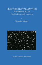 Electrocrystallization : Fundamentals of Nucleation and Growth - Alexander Milchev