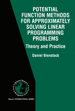 Potential Function Methods for Approximately Solving Linear Programming Problems : Theory and Practice - Daniel Bienstock