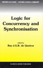Logic for Concurrency and Synchronisation - Ruy J. De Queiroz