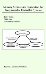 Memory Architecture Exploration for Programmable Embedded Systems - Peter Grun