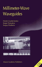 Millimeter-Wave Waveguides - Dmitri Lioubtchenko