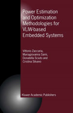 Power Estimation and Optimization Methodologies for VLIW-based Embedded Systems - Vittorio Zaccaria