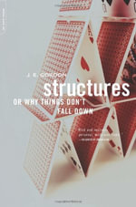 Structures : Or Why Things Don't Fall Down - J. E. Gordon