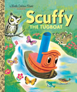 Scuffy the Tugboat : A Little Golden Book Classic - Gertrude Crampton