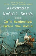 La's Orchestra Saves the World - Alexander McCall Smith