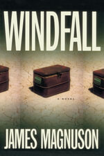 Windfall : A Novel - James Magnuson