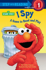 I Spy (Sesame Street) : A Game to Read and Play - Caitlin Haynes