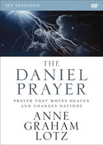 The Daniel Prayer DVD Study : Prayer That Moves Heaven And Changes Nations - Anne Graham Lotz