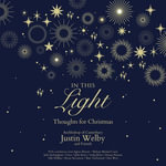In This Light : Thoughts for Christmas - Archbishop Justin Welby