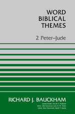 2 Peter Jude : Word Biblical Themes - Dr. Richard Bauckham