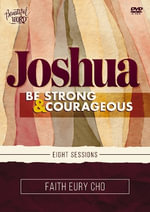 Joshua Video Study : Be Strong and Courageous / a Beautiful Word Bible Study - Faith Eury Cho