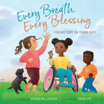 Every Breath, Every Blessing : Finding Hope on Tough Days - Jade Wheeler