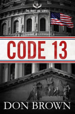 Code 13 : The Navy JAG Series - Don Brown