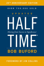 Halftime : Moving from Success to Significance - Bob P. Buford